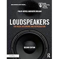 Loudspeakers: For Music Recording and Reproduction (ISSN) Loudspeakers: For Music Recording and Reproduction (ISSN) Kindle Hardcover Paperback