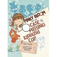 Pinky Bloom and the Case of the Missing Kiddush Cup Pinky Bloom and the Case of the Missing Kiddush Cup Kindle Paperback Hardcover