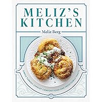 Meliz's Kitchen: Simple Turkish-Cypriot Comfort Food and Fresh Family Feasts Meliz's Kitchen: Simple Turkish-Cypriot Comfort Food and Fresh Family Feasts Hardcover