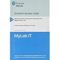 GO! All in One: Computer Concepts and Applications -- MyLab IT with Pearson eText Access Code
