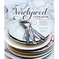 The Newlywed Cookbook: Fresh Ideas and Modern Recipes for Cooking With and for Each Other The Newlywed Cookbook: Fresh Ideas and Modern Recipes for Cooking With and for Each Other Hardcover Kindle