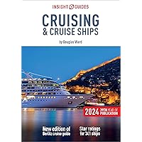 Insight Guides Cruising & Cruise Ships 2024 (Cruise Guide eBook) (Insight Guides Cruise Guide)