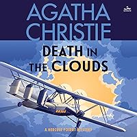 Death in the Clouds: A Hercule Poirot Mystery: The Official Authorized Edition Death in the Clouds: A Hercule Poirot Mystery: The Official Authorized Edition Audible Audiobook Paperback Kindle Hardcover Audio CD Mass Market Paperback