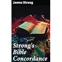 Strong's Bible Concordance: Including Holy Bible - King James Edition Strong's Bible Concordance: Including Holy Bible - King James Edition Kindle Audible Audiobook Hardcover Audio CD Paperback Mass Market Paperback