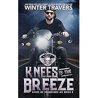 Knees in the Breeze (Kings of Vengeance MC Book 3) Knees in the Breeze (Kings of Vengeance MC Book 3) Kindle Audible Audiobook Paperback