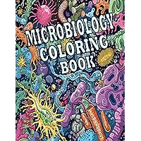 Microbiology Coloring Book: Awesome Coloring Illustrations Featuring Viruses, Bacteria, And Infections - A Gift For Medical School Students, Physicians, And Chiropractors Microbiology Coloring Book: Awesome Coloring Illustrations Featuring Viruses, Bacteria, And Infections - A Gift For Medical School Students, Physicians, And Chiropractors Paperback