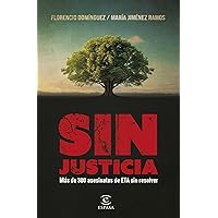 Sin justicia: Más de 300 asesinatos de ETA sin resolver Sin justicia: Más de 300 asesinatos de ETA sin resolver Kindle Hardcover