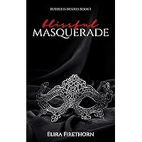 Blissful Masquerade: A Dark Why Choose Romance (Ruthless Desires Book 1) Blissful Masquerade: A Dark Why Choose Romance (Ruthless Desires Book 1) Kindle Audible Audiobook Paperback