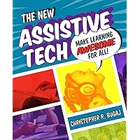 The New Assistive Tech: Make Learning Awesome for All! The New Assistive Tech: Make Learning Awesome for All! Paperback