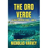 The Oro Verde: AJ Bailey Adventure Series - Book Fourteen The Oro Verde: AJ Bailey Adventure Series - Book Fourteen Kindle Paperback