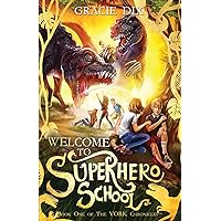 The Vork Chronicles Welcome to Superhero School