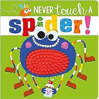 Never Touch a Spider!