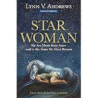 Star Woman: We Are Made from Stars and to the Stars We Must Return (Medicine Woman Series) Star Woman: We Are Made from Stars and to the Stars We Must Return (Medicine Woman Series) Paperback Kindle