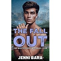 The Fall Out (The Boston Revs Three Outs Book 1) The Fall Out (The Boston Revs Three Outs Book 1) Kindle Paperback Hardcover