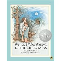 When I Was Young in the Mountains (Reading Rainbow Books) When I Was Young in the Mountains (Reading Rainbow Books) Paperback Audible Audiobook Hardcover