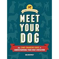 Meet Your Dog: The Game-Changing Guide to Understanding Your Dog's Behavior (Dog Training Book, Dog Breed Behavior Book) Meet Your Dog: The Game-Changing Guide to Understanding Your Dog's Behavior (Dog Training Book, Dog Breed Behavior Book) Hardcover Kindle Audible Audiobook Audio CD