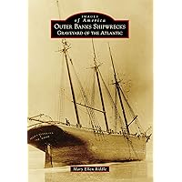 Outer Banks Shipwrecks: Graveyard of the Atlantic (Images of America)