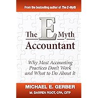 The E-Myth Accountant: Why Most Accounting Practices Don't Work and What to Do About It The E-Myth Accountant: Why Most Accounting Practices Don't Work and What to Do About It Hardcover Kindle Audible Audiobook Audio CD