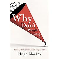 Why Don't People Listen? Why Don't People Listen? Kindle Paperback