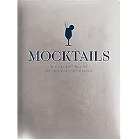 Mocktails: A Collection of Low-Proof, No-Proof Cocktails Mocktails: A Collection of Low-Proof, No-Proof Cocktails Hardcover Kindle