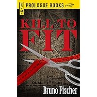 Kill to Fit (Prologue Crime) Kill to Fit (Prologue Crime) Kindle Paperback