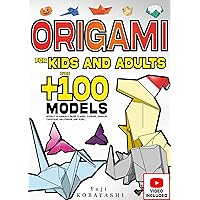 Origami for Kids and Adults: Over 100 Models of Animals, Paper Planes, Flowers, Jewelry, Christmas, Halloween, and More...: Japanese Paper Folding Origami for Kids and Adults: Over 100 Models of Animals, Paper Planes, Flowers, Jewelry, Christmas, Halloween, and More...: Japanese Paper Folding Kindle Paperback