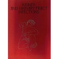 Kidney And Urinary Tract Infections Kidney And Urinary Tract Infections Hardcover