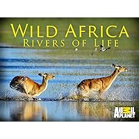 Wild Africa: Rivers of Life - Season 1