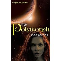 The Polymorph The Polymorph Kindle