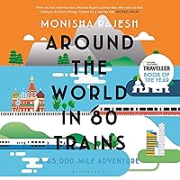 Around the World in 80 Trains: A 45,000-Mile Adventure Around the World in 80 Trains: A 45,000-Mile Adventure Audible Audiobook Paperback Kindle Hardcover