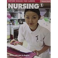 Nursing 1. Student's Book (Oxford English for Careers) Nursing 1. Student's Book (Oxford English for Careers) Paperback