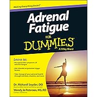 Adrenal Fatigue For Dummies Adrenal Fatigue For Dummies Paperback Kindle