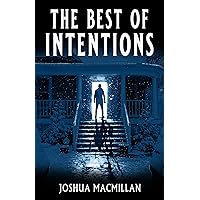 The Best of Intentions The Best of Intentions Kindle Audible Audiobook Hardcover Paperback