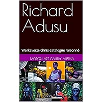 Richard Adusu : Werksverzeichnis catalogue raisonné (German Edition) Richard Adusu : Werksverzeichnis catalogue raisonné (German Edition) Kindle Hardcover Paperback