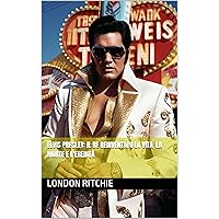 Elvis Presley: il re reinventato La vita, la morte e l'eredità (Italian Edition) Elvis Presley: il re reinventato La vita, la morte e l'eredità (Italian Edition) Kindle Paperback