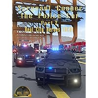 Sergeant Cooper the Police Car Part 2 - Real City Heroes (RCH)