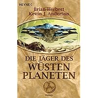 Die Jäger des Wüstenplaneten: Roman Die Jäger des Wüstenplaneten: Roman Perfect Paperback Kindle