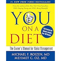 YOU: On A Diet Revised Edition: The Owner's Manual for Waist Management YOU: On A Diet Revised Edition: The Owner's Manual for Waist Management Hardcover Kindle Audio CD