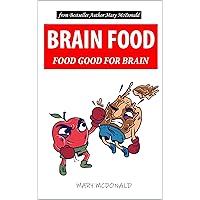 Brain Food - Food Good for Brain Brain Food - Food Good for Brain Kindle Paperback