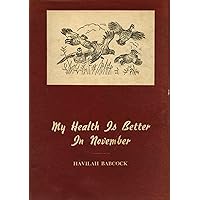 My Health is Better in November: Thirty-Five Stories of Hunting and Fishing in the South My Health is Better in November: Thirty-Five Stories of Hunting and Fishing in the South Kindle Hardcover Paperback