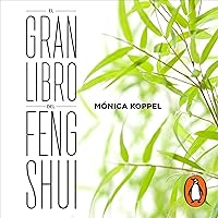 El gran libro del Feng Shui [The Great Book of Feng Shui] El gran libro del Feng Shui [The Great Book of Feng Shui] Audible Audiobook Kindle Paperback
