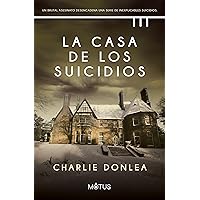 La casa de los suicidios (Charlie Donlea) (Spanish Edition) La casa de los suicidios (Charlie Donlea) (Spanish Edition) Kindle Audible Audiobook Perfect Paperback
