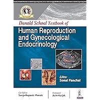 Donald School Textbook Of Human Reproduction And Gynecological Endocrinology Donald School Textbook Of Human Reproduction And Gynecological Endocrinology Kindle Hardcover
