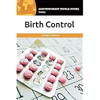 Birth Control: A Reference Handbook (Contemporary World Issues) Birth Control: A Reference Handbook (Contemporary World Issues) Kindle Hardcover