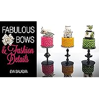 Fabulous Bows & Fashion Details
