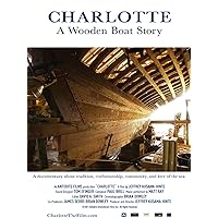 Charlotte: A Wooden Boat Story