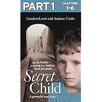 Secret Child: Part 1 of 3 Secret Child: Part 1 of 3 Kindle