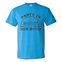 Party in Slow Motion - Funny Summer Up North Lake Life Pontoon Boat T Shirt