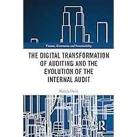 The Digital Transformation of Auditing and the Evolution of the Internal Audit (ISSN) The Digital Transformation of Auditing and the Evolution of the Internal Audit (ISSN) Kindle Hardcover Paperback