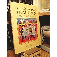 In the Jewish Tradition: A Year of Festivities and Foods In the Jewish Tradition: A Year of Festivities and Foods Hardcover